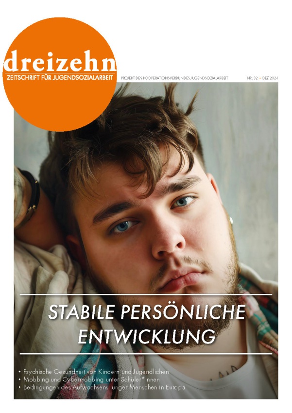 Titelbild der dreizehn - Zeitschrift für Jugendsozialarbeit, Ausgabe 32 von Dezember 2024. Titelthema: Stabile persönliche Entwicklung.